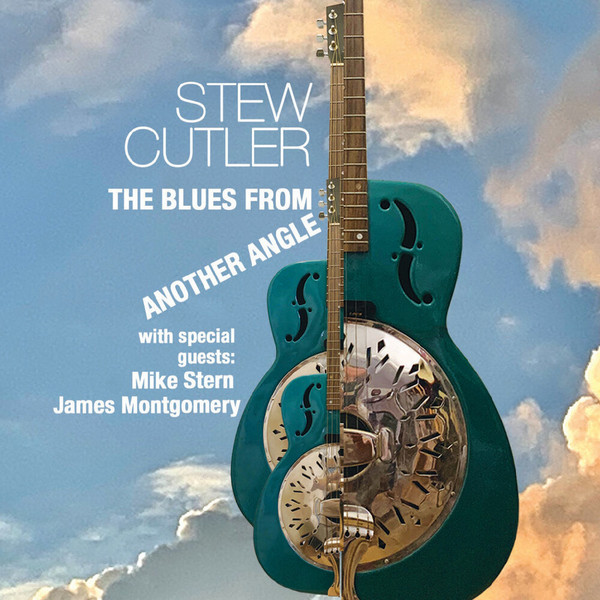 Stew Cutler - The Blues from Another Angle (2022)