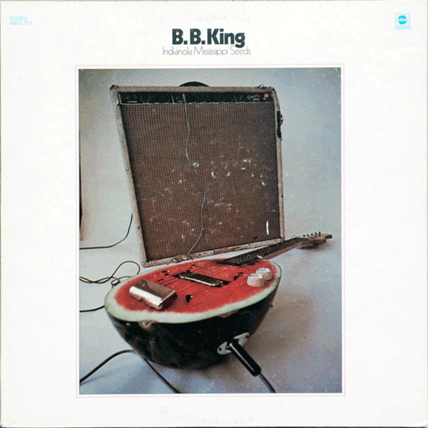 B.B.King - Indianola Mississippi Seeds 1970