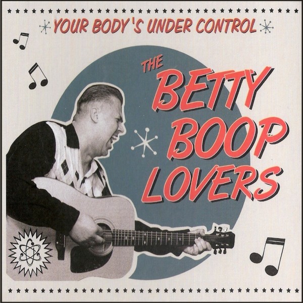 Betty Boop Lovers - Your Body's Under Control (2011)